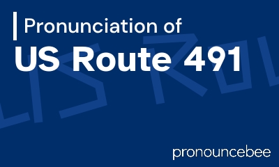 how to pronounce us-route-491 feature image