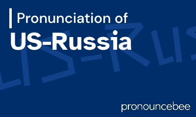 how to pronounce us-russia feature image