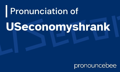 how to pronounce useconomyshrank feature image