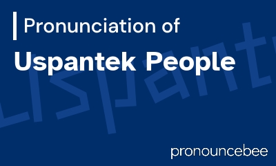 how to pronounce uspantek-people feature image