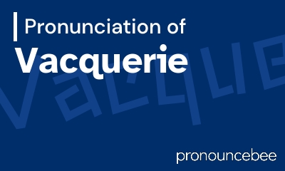 how to pronounce vacquerie feature image