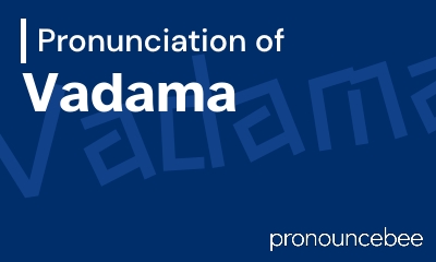 how to pronounce vadama feature image