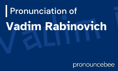 how to pronounce vadim-rabinovich feature image