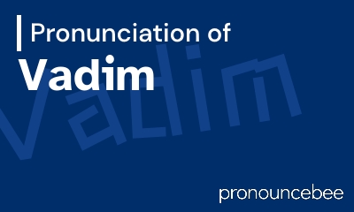 how to pronounce vadim feature image