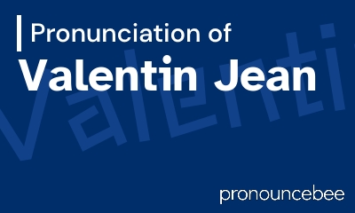 how to pronounce valentin-jean feature image