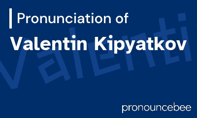 how to pronounce valentin-kipyatkov feature image