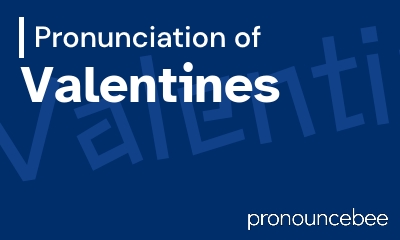 how to pronounce valentines feature image