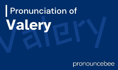 how to pronounce valery feature image
