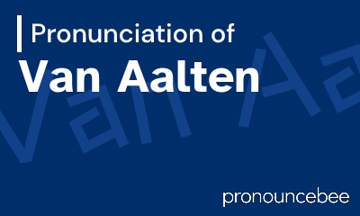 how to pronounce van-aalten feature image