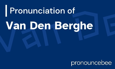 how to pronounce van-den-berghe feature image