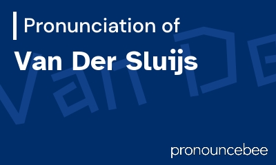 how to pronounce van-der-sluijs feature image