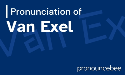 how to pronounce van-exel feature image