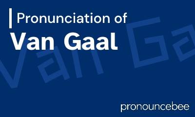 how to pronounce van-gaal feature image