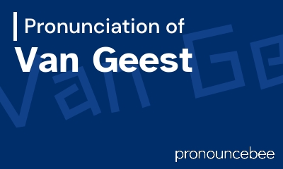 how to pronounce van-geest feature image