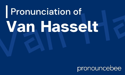 how to pronounce van-hasselt feature image