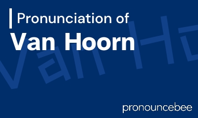 how to pronounce van-hoorn feature image