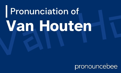 how to pronounce van-houten feature image