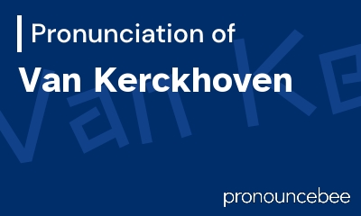 how to pronounce van-kerckhoven feature image