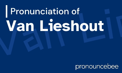 how to pronounce van-lieshout feature image