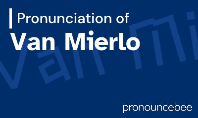 how to pronounce van-mierlo feature image