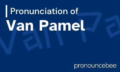 how to pronounce van-pamel feature image