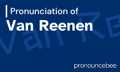 how to pronounce van-reenen feature image