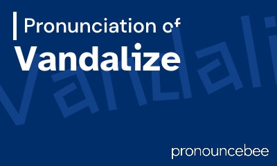 how to pronounce vandalize feature image