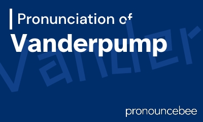 how to pronounce vanderpump feature image