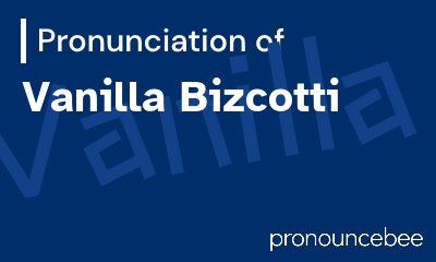 how to pronounce vanilla-bizcotti feature image