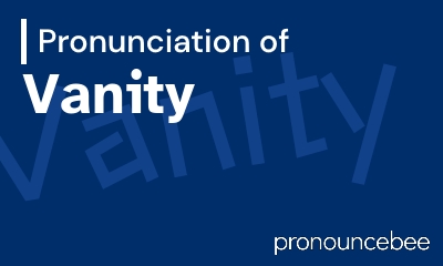 how to pronounce vanity feature image