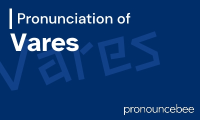 how to pronounce vares feature image