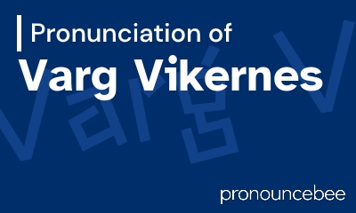 how to pronounce varg-vikernes feature image