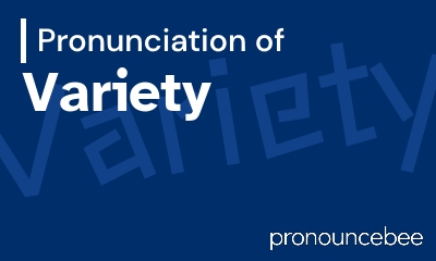 how to pronounce variety feature image