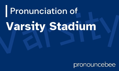 how to pronounce varsity-stadium feature image