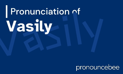 how to pronounce vasily feature image
