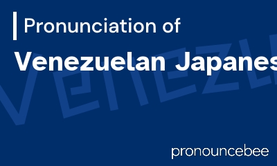 how to pronounce venezuelan-japanese feature image