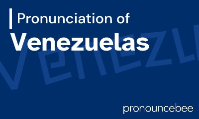 how to pronounce venezuelas feature image