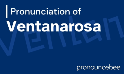 how to pronounce ventanarosa feature image