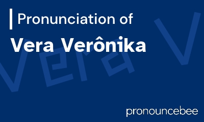 how to pronounce vera-ver-nika feature image