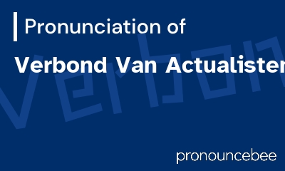 how to pronounce verbond-van-actualisten feature image