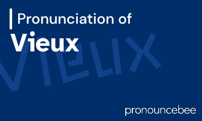 how to pronounce vieux feature image
