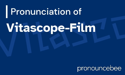 how to pronounce vitascope-film feature image