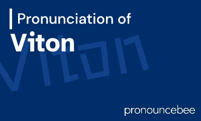 how to pronounce viton feature image