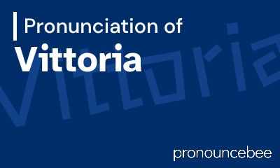 how to pronounce vittoria feature image