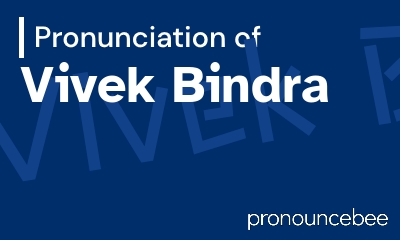 how to pronounce vivek-bindra feature image