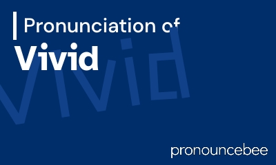 how to pronounce vivid feature image