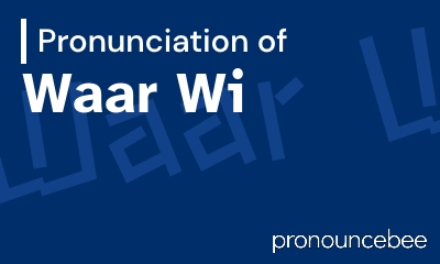 how to pronounce waar-wi feature image