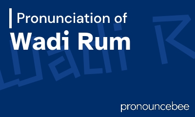 how to pronounce wadi-rum feature image