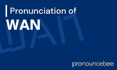 how to pronounce wan feature image