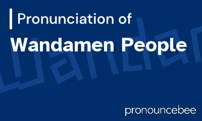 how to pronounce wandamen-people feature image